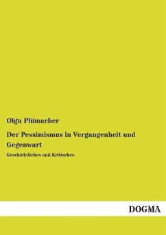 Der Pessimismus in Vergangenheit und Gegenwart : Translating Olga Plümachers famous Philosophy Book on Schopenhaur