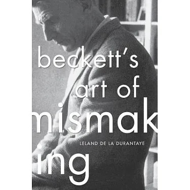 Beckett’s Art of Mismaking